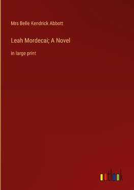 Leah Mordecai; A Novel