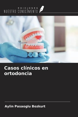 Casos clínicos en ortodoncia