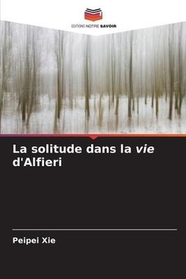 La solitude dans la vie d'Alfieri