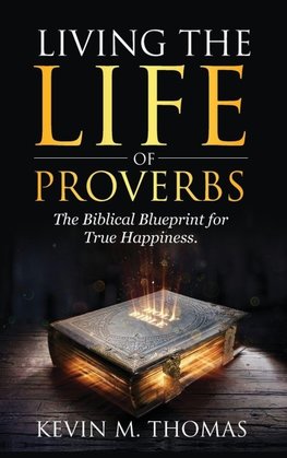 Living the Life of Proverbs