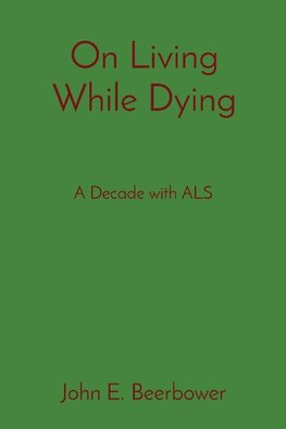On Living While Dying