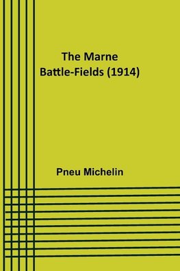 The Marne Battle-fields (1914)