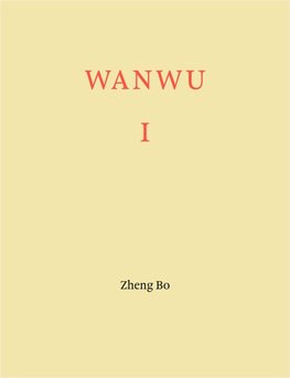 Zheng Bo. WANWU I