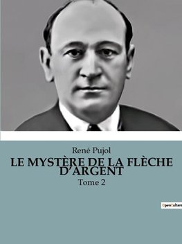 LE MYSTÈRE DE LA FLÈCHE D'ARGENT