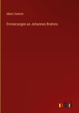 Erinnerungen an Johannes Brahms