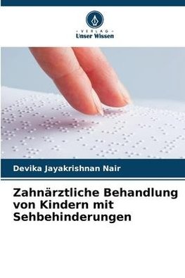 Zahnärztliche Behandlung von Kindern mit Sehbehinderungen