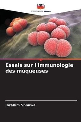 Essais sur l'immunologie des muqueuses