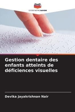 Gestion dentaire des enfants atteints de déficiences visuelles