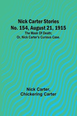 Nick Carter Stories No. 154, August 21, 1915