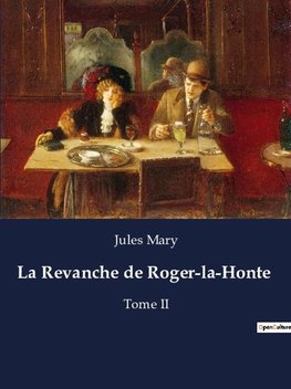 La Revanche de Roger-la-Honte