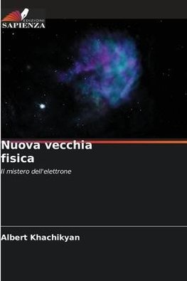 Nuova vecchia fisica
