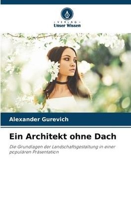 Ein Architekt ohne Dach