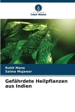 Gefährdete Heilpflanzen aus Indien