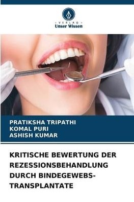KRITISCHE BEWERTUNG DER REZESSIONSBEHANDLUNG DURCH BINDEGEWEBS-TRANSPLANTATE