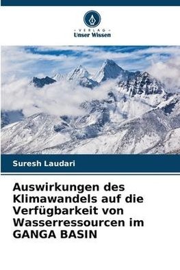 Auswirkungen des Klimawandels auf die Verfügbarkeit von Wasserressourcen im GANGA BASIN