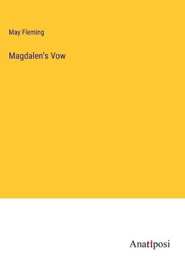 Magdalen's Vow