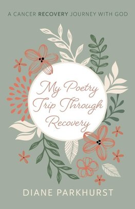 My Poetry Trip through Recovery