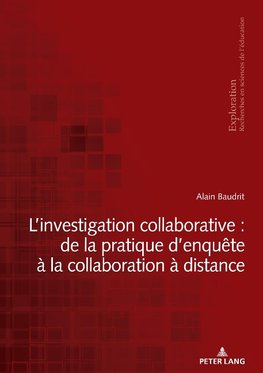L'investigation collaborative : de la pratique d'enquête à la collaboration à distance