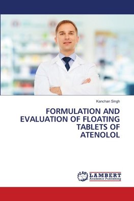 FORMULATION AND EVALUATION OF FLOATING TABLETS OF ATENOLOL
