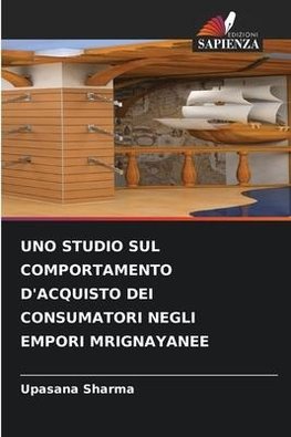 UNO STUDIO SUL COMPORTAMENTO D'ACQUISTO DEI CONSUMATORI NEGLI EMPORI MRIGNAYANEE