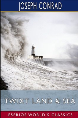 Twixt Land and Sea (Esprios Classics)