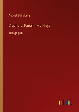 Creditors. Pariah; Two Plays
