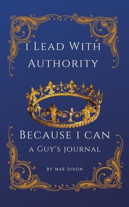 I Lead With Authority - Because I Can