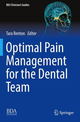 Optimal Pain Management for the Dental Team