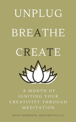 A Month of Igniting Your Creativity Through Meditation