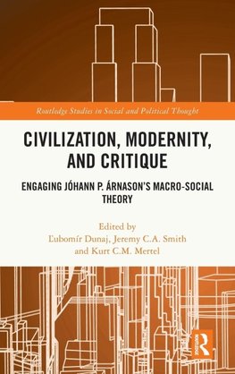 Civilization, Modernity, and Critique