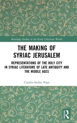 The Making of Syriac Jerusalem