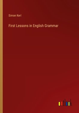 First Lessons in English Grammar