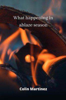 what happening in ablaze season