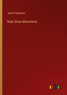 Rude Stone Monuments