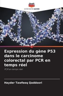 Expression du gène P53 dans le carcinome colorectal par PCR en temps réel