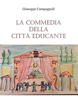 La Commedia della città educante. Un canovaccio per una messa in scena dell'educazione diffusa