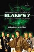 A History and Critical Analysis of Blake's 7, the 1978-1981 British Television Space Adventure