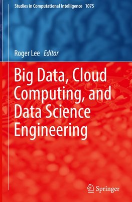 Big Data, Cloud Computing, and Data Science Engineering