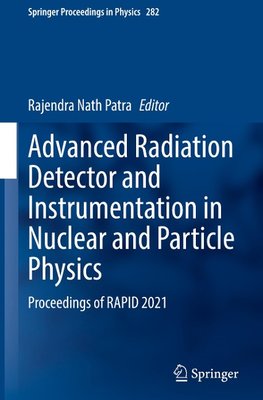 Advanced Radiation Detector and Instrumentation in Nuclear and Particle Physics
