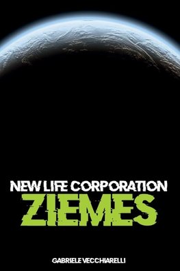 New life corporation. Ziemes