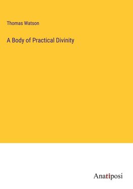 A Body of Practical Divinity