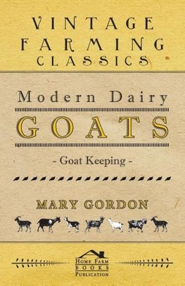 Modern Dairy Goats -Goat Keeping