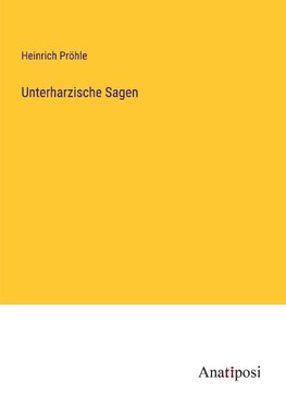 Unterharzische Sagen