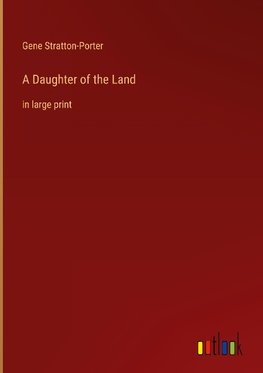 A Daughter of the Land