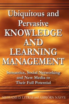 Ubiquitous and Pervasive Knowledge and Learning Management