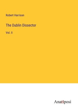 The Dublin Dissector