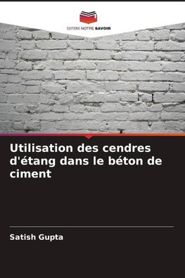 Utilisation des cendres d'étang dans le béton de ciment