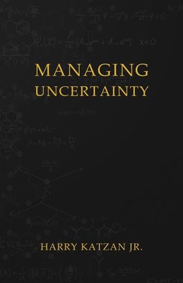 Managing Uncertainty