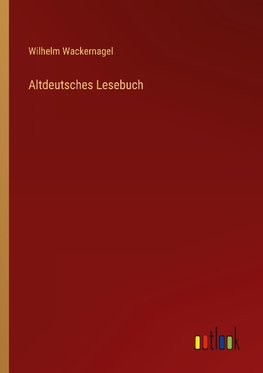 Altdeutsches Lesebuch