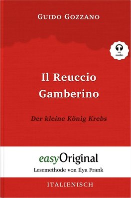 Il Reuccio Gamberino / Der kleine König Krebs - Lesemethode von Ilya Frank - Zweisprachige Ausgabe Italienisch-Deutsch (Buch + Audio-Online)